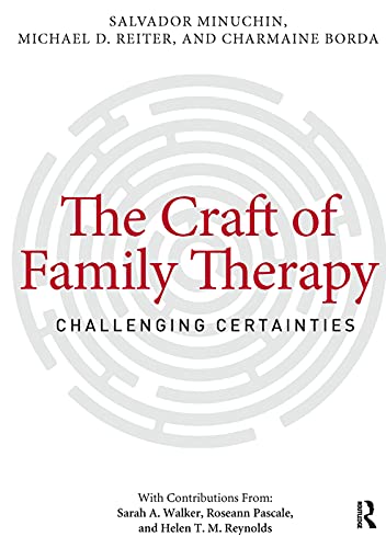 The Craft of Family Therapy: Challenging Certainties von Routledge